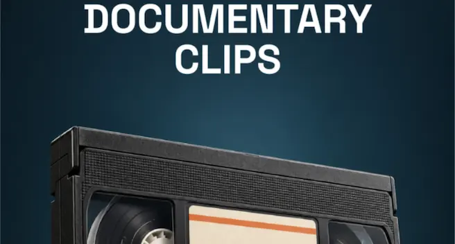 Documentary Clips