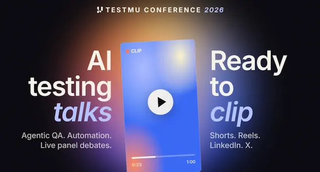 TestMu Conference 2026: Session Clips
