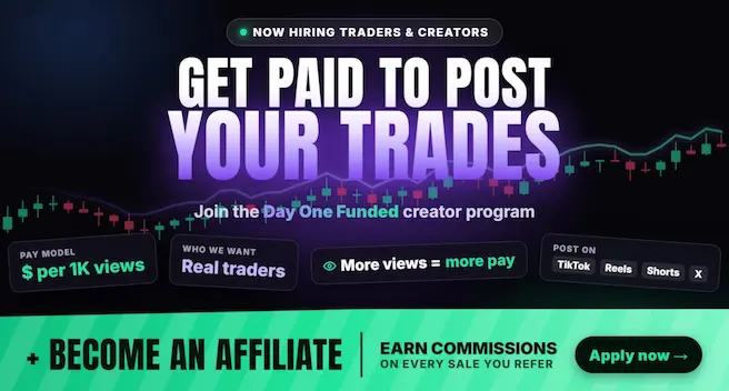 Traders: Get Paid to Post About Day One Funded
