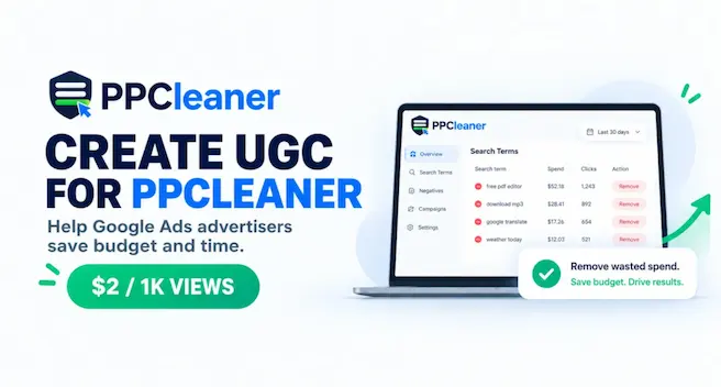 Create UGC for PPCleaner, Google Ads SaaS