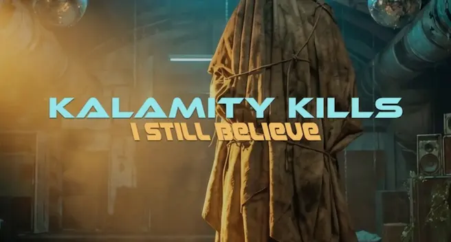 Kalamity Kills, 'I Still Believe' Sound Campaign