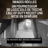 Mise en demeure chez un fournisseur de triche Call of Duty at 0:42