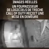 Mise en demeure chez un fournisseur de triche Call of Duty at 0:28